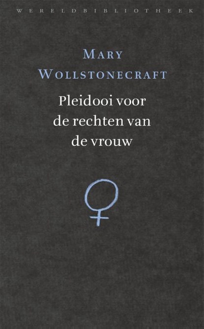 Pleidooi voor de rechten van de vrouw, Mary Wollstonecraft - Gebonden - 9789028427013