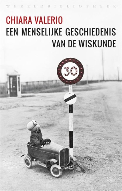 Een menselijke geschiedenis van de wiskunde, Chiara Valerio - Paperback - 9789028427143