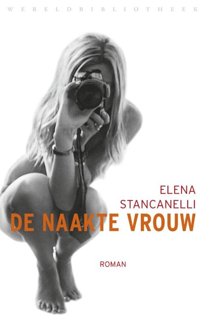 De naakte vrouw, Elena Stancanelli - Paperback - 9789028427334