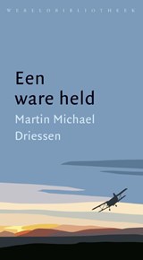 Een ware held - Martin Michaël Driessen - 9789028427341