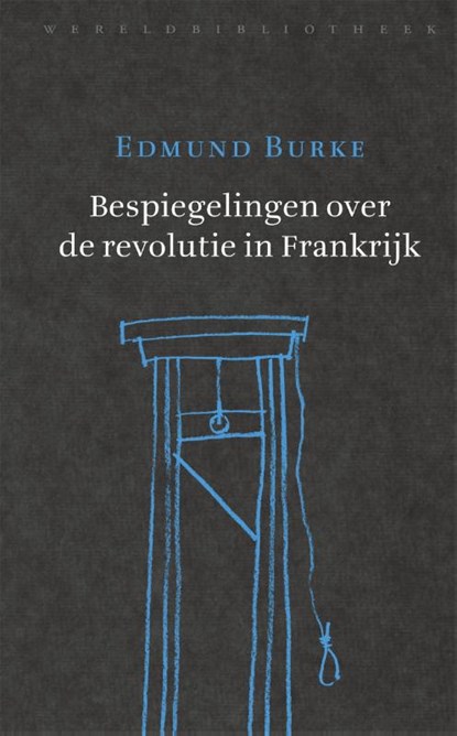 Bespiegelingen over de revolutie in Frankrijk, Edmund Burke - Gebonden - 9789028427716