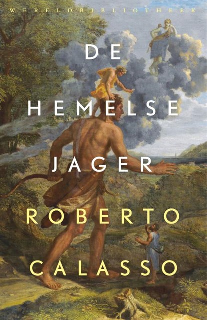 De hemelse jager, Roberto Calasso - Paperback - 9789028427730