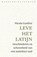 Leve het Latijn, Nicola Gardini - Paperback - 9789028427747