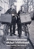 Amsterdammers en hun bibliotheek | Joosje Lakmaker ; Elke Veldkamp | 