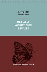 Het zelf wordt zich bewust - Antonio Damasio - 9789028427860