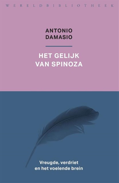 Het gelijk van Spinoza, Antonio Damasio - Paperback - 9789028427877