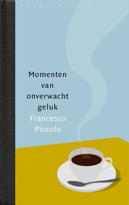 Momenten van onverwacht geluk, Francesco Piccolo - Ebook - 9789028440340