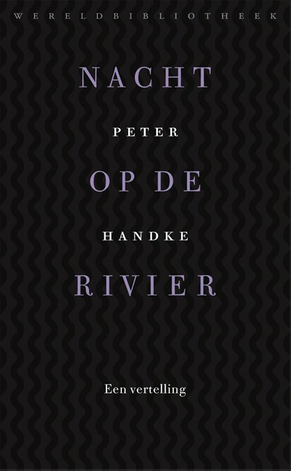 Nacht op de rivier, Peter Handke - Ebook - 9789028440500