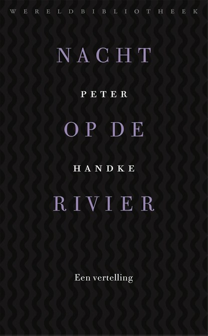 Nacht op de rivier, Peter Handke - Ebook - 9789028440500