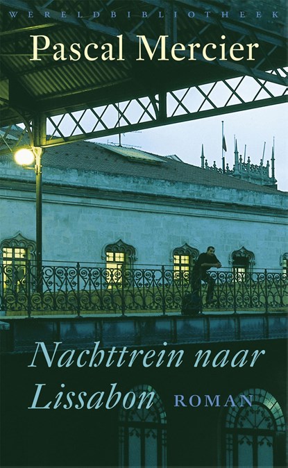 Nachttrein naar Lissabon, Pascal Mercier - Ebook - 9789028441491