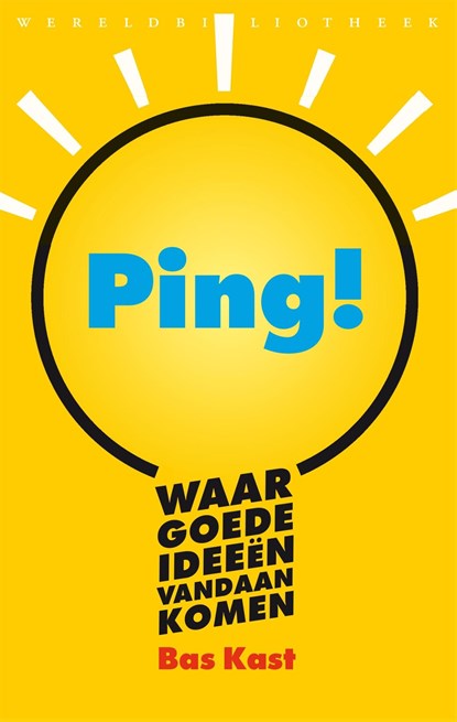 Ping! waar goede ideeën vandaan komen, Bas Kast - Ebook - 9789028441576