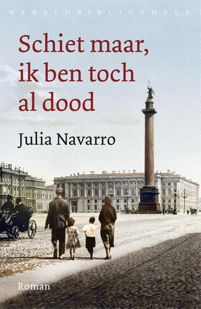 Schiet maar, ik ben toch al dood, Julia Navarro - Ebook - 9789028441590