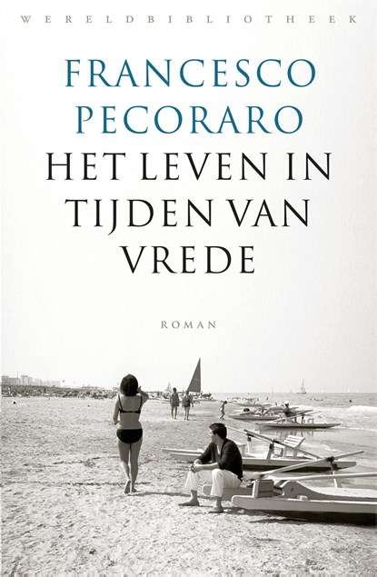 Het leven in tijden van vrede, Francesco Pecoraro - Ebook - 9789028442559