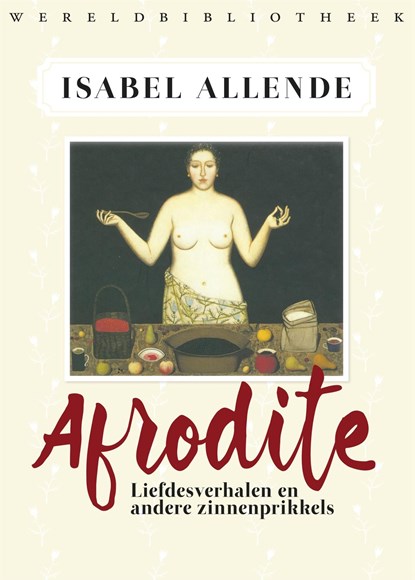 Afrodite, Isabel Allende ; Panchita Llona - Ebook - 9789028442740