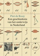 Een geschiedenis van het onderwijs in Nederland | Piet de Rooy | 