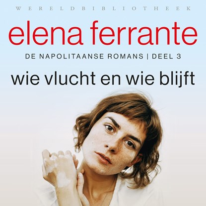 Wie vlucht en wie blijft, Elena Ferrante - Luisterboek MP3 - 9789028442870