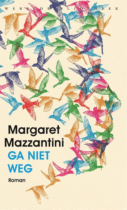 Ga niet weg, Margaret Mazzantini - Ebook - 9789028442900