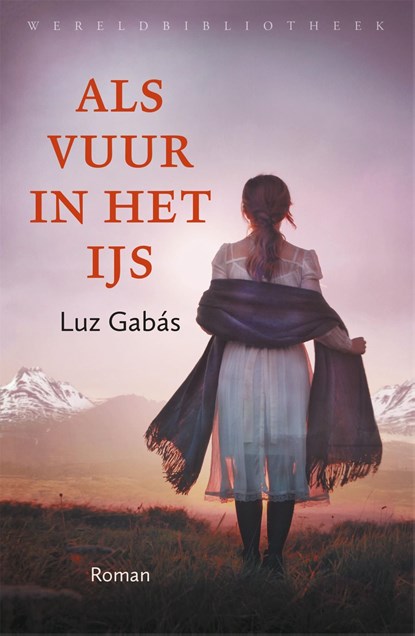 Als vuur in het ijs, Luz Gabás - Ebook - 9789028443136