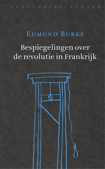 Bespiegelingen over de revolutie in Frankrijk, Edmund Burke - Ebook - 9789028443211
