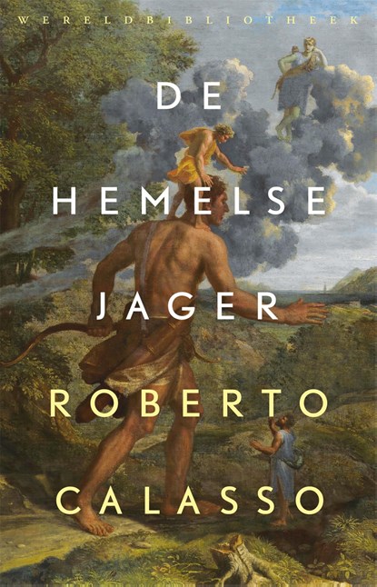 De hemelse jager, Roberto Calasso - Ebook - 9789028443235