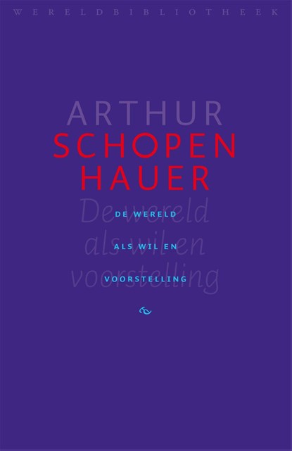 De wereld als wil en voorstelling, Arthur Schopenhauer - Ebook - 9789028443259