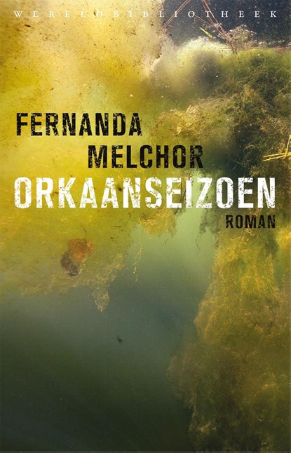 Orkaanseizoen, Fernanda Melchor - Ebook - 9789028443297