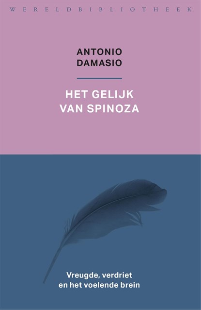 Het gelijk van Spinoza, Antonio Damasio - Ebook - 9789028443396