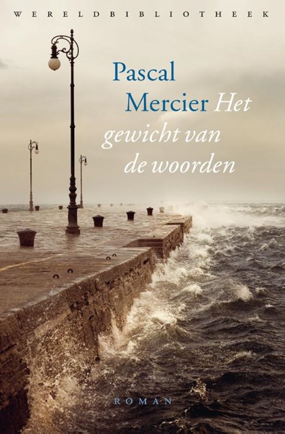 Het gewicht van de woorden, Pascal Mercier - Paperback - 9789028450141