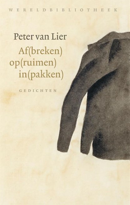 Af(breken) op(ruimen) in(pakken), Peter van Lier - Paperback - 9789028450165