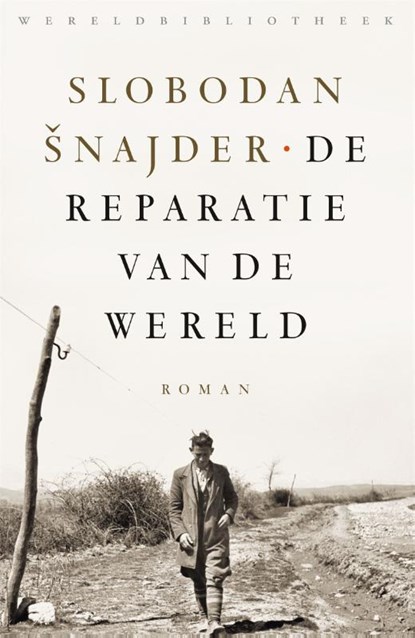 De reparatie van de wereld, Slobodan Šnajder - Paperback - 9789028450462