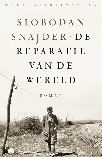 De reparatie van de wereld, Slobodan Šnajder - Ebook - 9789028450479