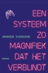 Een systeem zo magnifiek dat het verblindt | Amanda Svensson | 9789028450615