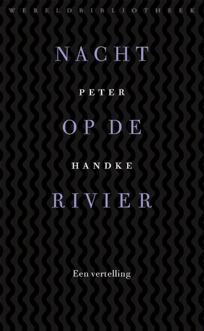 Nacht op de rivier, Peter Handke - Paperback - 9789028450677