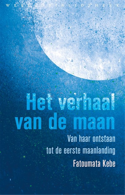 Het verhaal van de maan, Fatoumata Kebe - Ebook - 9789028450844