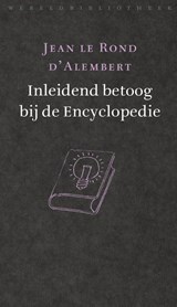 Inleidend betoog bij de Encyclopédie - Jean Le Rond D'Alembert - 9789028450967