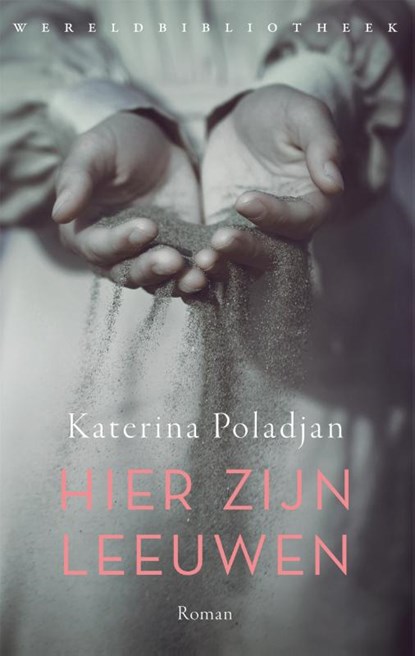 Hier zijn leeuwen, Katerina Poladjan - Paperback - 9789028451070
