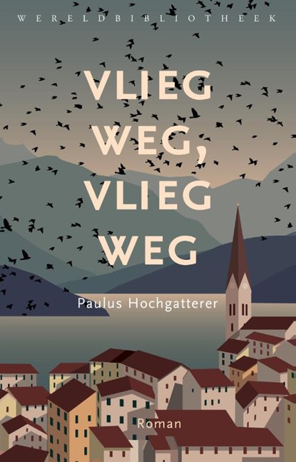 Vlieg weg, vlieg weg, Paulus Hochgatterer - Paperback - 9789028451179