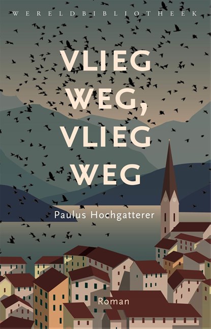 Vlieg weg, vlieg weg, Paulus Hochgatterer - Ebook - 9789028451186