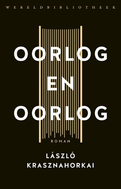 Oorlog en oorlog, Laszlo Krasznahorkai - Paperback - 9789028451377