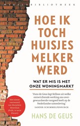 Hoe ik toch huisjesmelker werd - Hans de Geus - 9789028451476