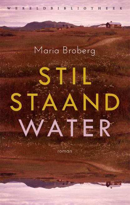 Stilstaand water, Maria Broberg - Paperback - 9789028451704