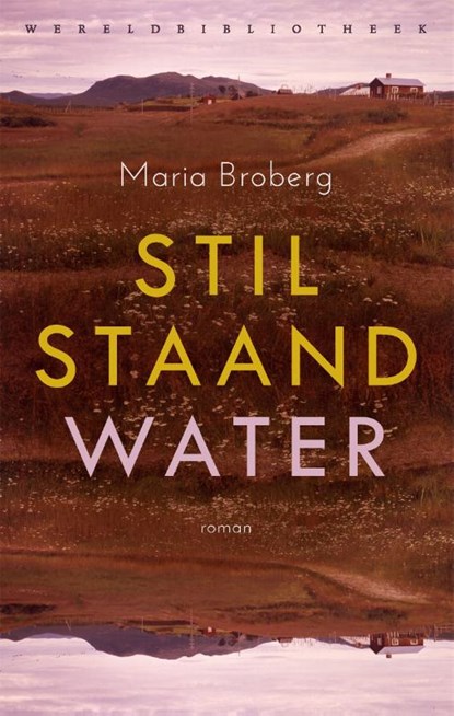 Stilstaand water, Maria Broberg - Paperback - 9789028451704