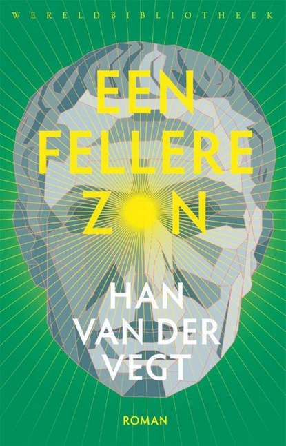Een fellere zon, Han van der Vegt - Paperback - 9789028452084