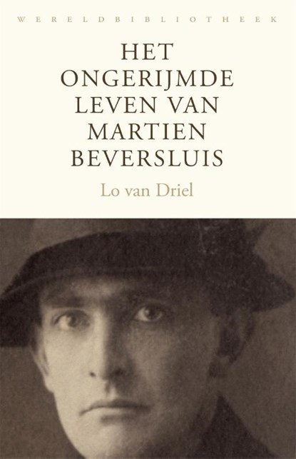 Het ongerijmde leven van Martien Beversluis, Lo van Driel - Gebonden - 9789028452602
