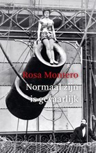 Normaal zijn is gevaarlijk | Rosa Montero | 