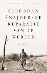 De reparatie van de wereld - Slobodan Snajder - 9789028452787