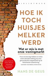 Hoe ik toch huisjesmelker werd - Hans de Geus - 9789028452824