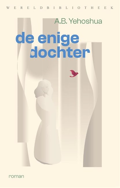 De enige dochter, Abraham Yehoshua - Paperback - 9789028452930