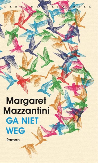 Ga niet weg, Margaret Mazzantini - Gebonden - 9789028452992