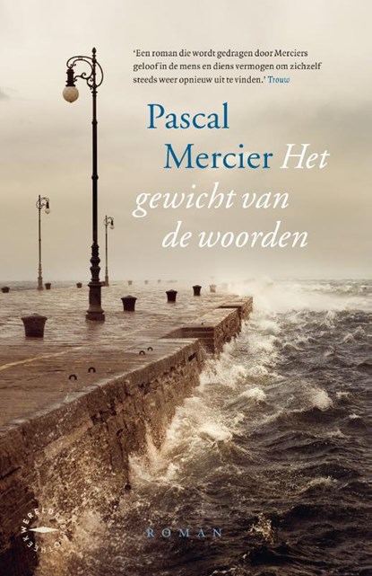 Het gewicht van de woorden, Pascal Mercier - Paperback - 9789028453487